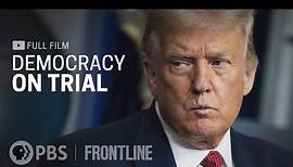 Democracy on Trial (full documentary) | FRONTLINE