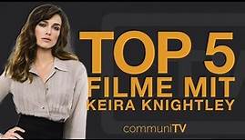 TOP 5: Keira Knightley Filme