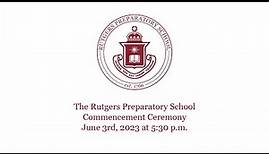 The 2023 Rutgers Preparatory School Commencement Ceremony