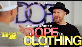 What Happened To Dope Clothing : The Rise and Fall Of A Streetwear Brand
