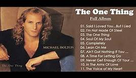 Michael Bolton - The One Thing ( Full Album) 1993 - Classic Rock 70s 80s 90s
