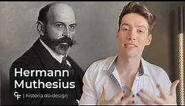 Hermann Muthesius - História do Design
