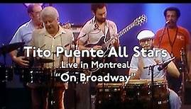 Tito Puente All Stars Orchestra live in Montreal "On Broadway"