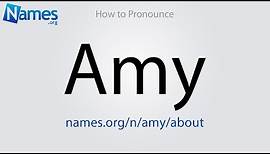How to Pronounce Amy