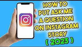 How to Put Ask Me a Question on Instagram Story (2023)