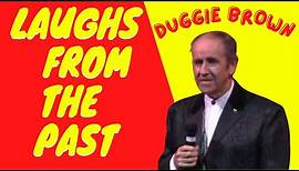 LAUGHS FROM THE PAST DUGGIE BROWN