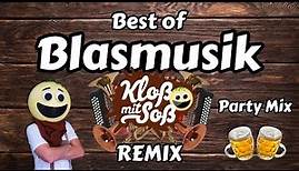 Best of Blasmusik Remix Party Mix