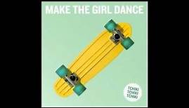 TCHIKI TCHIKI TCHIKI - Make The Girl Dance (original)