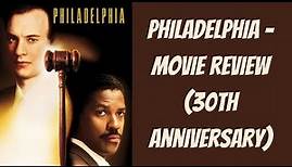 Philadelphia - Movie Review (30th Anniversary)