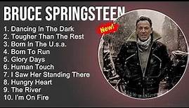 Bruce Springsteen 2022 Full Album - Greatest Hits - Dancing In The Dark, Tougher Than The Rest