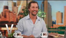 Matthew McConaughey Shares His Passion For Fatherhood & Debuts New Children's Book | The View