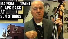 Marshall Grant Slaps Bass at Sun Studios - You Will NOT Want to Miss This!
