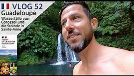 VLOG 52 - Mehr als nur Strandurlaub auf Guadeloupe (Wasserfälle von Corossol)