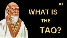 What is the Tao? | Tao Te Ching Explained | Chapter 1