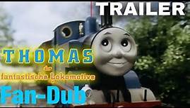 Thomas die Fantastische Lokomotive FANDUB | Trailer [German]
