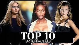 TOP 10 | British Models of All Time