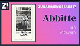 Abbitte - Ian McEwan | Der Bestseller-Roman auf Deutsch Zusammengefasst!