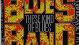 The Blues Band - These Kind Of Blues