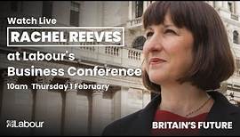 Watch Rachel Reeves' speech at Labour's Business Conference today
