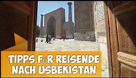 Tipps für Reisende nach Usbekistan. Diese Gegebenheiten sollten Sie in Usbekistan beachten. Teil 1