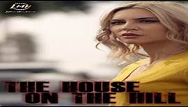 The House on the Hill 2019 Trailer