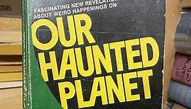 OUR HAUNTED PLANET -- JOHN A KEEL (Part One)