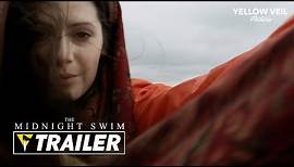 The Midnight Swim Official Trailer