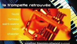 Jonathan Freeman Attwood - La Trompette Retrouvée