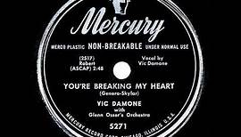 1949 HITS ARCHIVE: You’re Breaking My Heart - Vic Damone (his original #1 version)