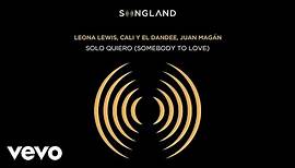 Solo Quiero (Somebody To Love) (Audio/Fronm Songland)