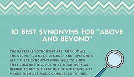 10 Best Synonyms for "Above and Beyond"