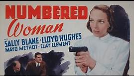 Numbered Woman (1938) | Sally Blane | Lloyd Hughes | Mayo Methot |Arthur Martinelli