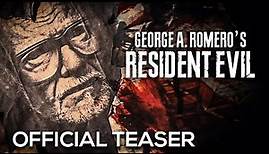 GEORGE A. ROMERO'S: RESIDENT EVIL || OFFICIAL TEASER TRAILER | Documentary