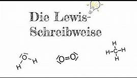 Die Lewis Schreibweise / Elektronenschreibweise Chemie