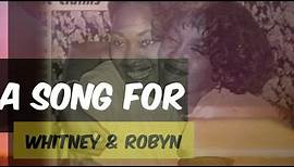 Robyn Crawford & Whitney Houston - Friendship & Love