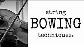 String Bowing Techniques [with Demonstrations] | String Orchestration