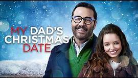 My Dad's Christmas Date (1080p) FULL MOVIE - Holiday, Family, Romance