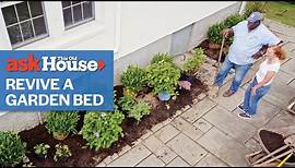 How to Revive a Garden Bed | Ask This Old House