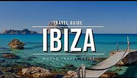 IBIZA Travel Guide 2024 - Best Towns, Beaches & Attractions | Spain