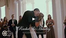 Rachel & Huntley | Wedding Cinematic