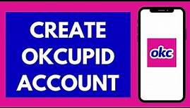 OkCupid Sign Up: How to Create OkCupid Account (EASY!)