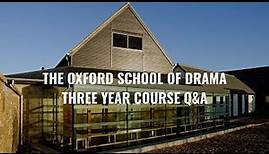 The Oxford School of Drama Q&A: Three Year Acting Course