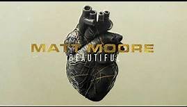 Matt Moore - Beautiful (Official Lyric Video)