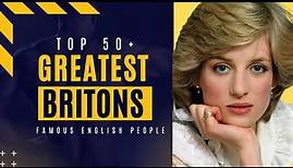 Top 63 Famous British people All Time A list of famous English people 63 Greatest Britons. #british