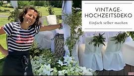 VINTAGE BLUMENDEKO für die Hochzeit: Tischdeko & Blumendeko zur Trauung im Freien DIY