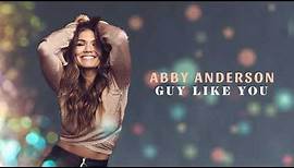 Abby Anderson - "Guy Like You" (Official Audio)
