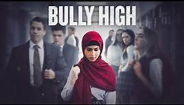 Bully High | Bully Prevention Movie | Aneesha Madhok, Joseph Baena (Arnold Schwarzenegger' s son)