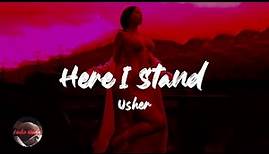 Usher - Here I Stand (Lyrics)