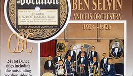 Ben Selvin & His Orchestra - Sounds From The Roaring Twenties: Ben Selvin And His Orchestra 1924-1926