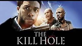 The Kill Hole | Free Movie with Chadwick Boseman (Black Panther),Tory Kittles, Billy Zane (Titanic)